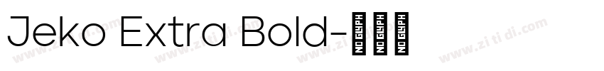 Jeko Extra Bold字体转换